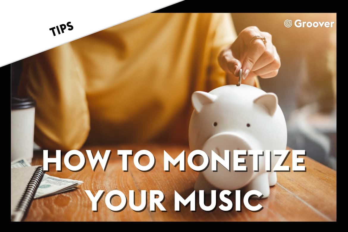 How to Monetize Your Music: Tips for Musicians